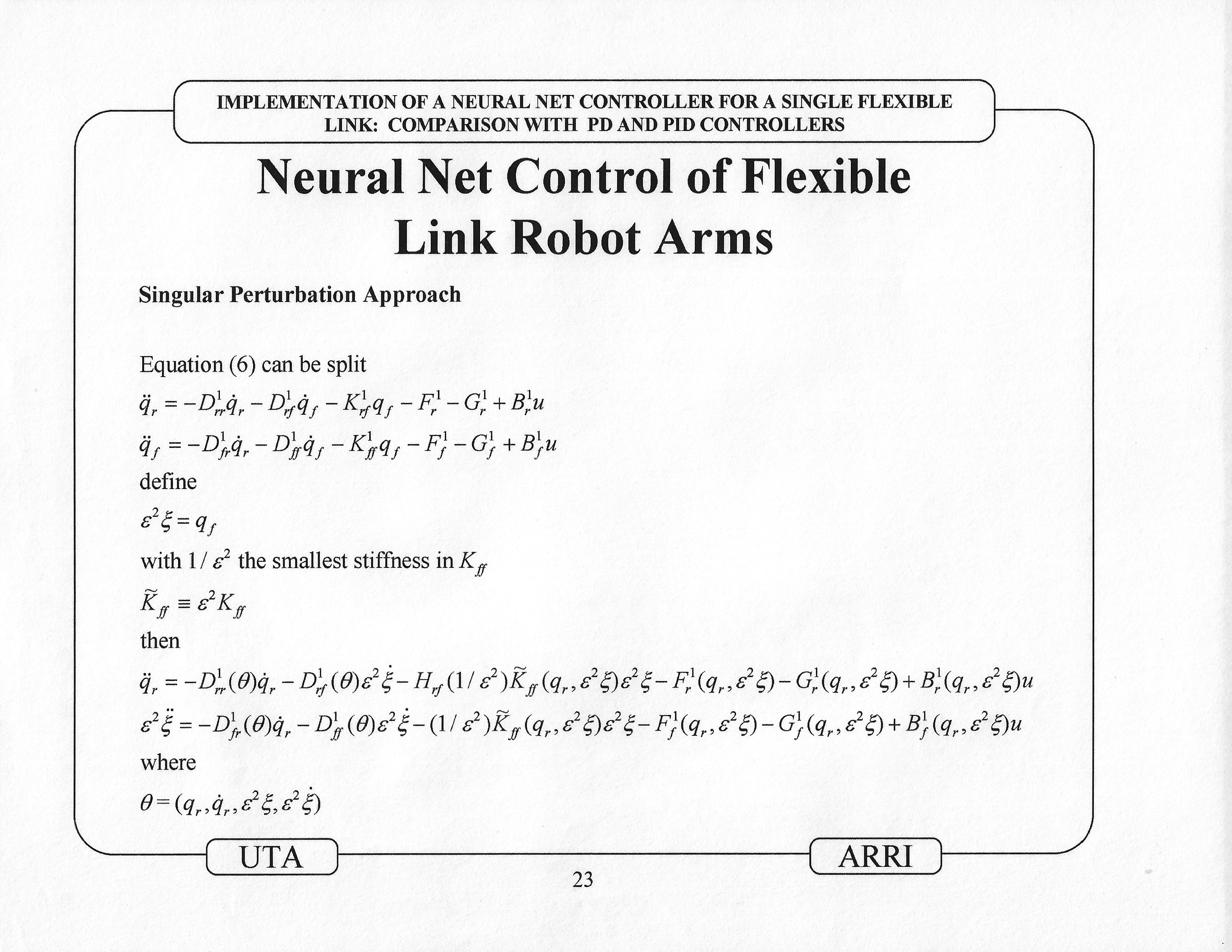 960724_Gutierrez_1996_Implementation_of_a_Neural_Net_Tracking_Controller_for_a_Single_Flexible_Link_Comparison_with_PD_and_PID_controllers_presentation_22