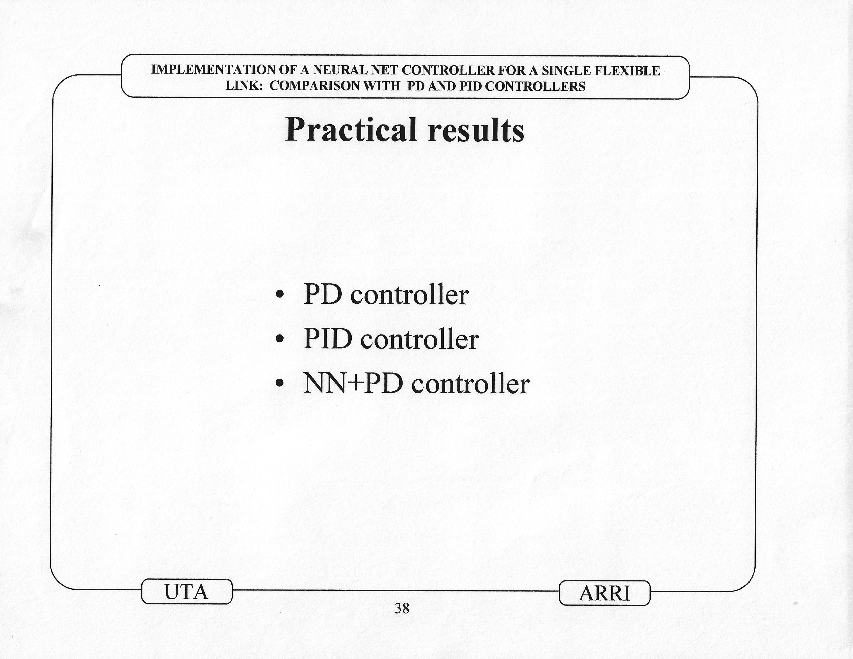 960724_Gutierrez_1996_Implementation_of_a_Neural_Net_Tracking_Controller_for_a_Single_Flexible_Link_Comparison_with_PD_and_PID_controllers_presentation_37