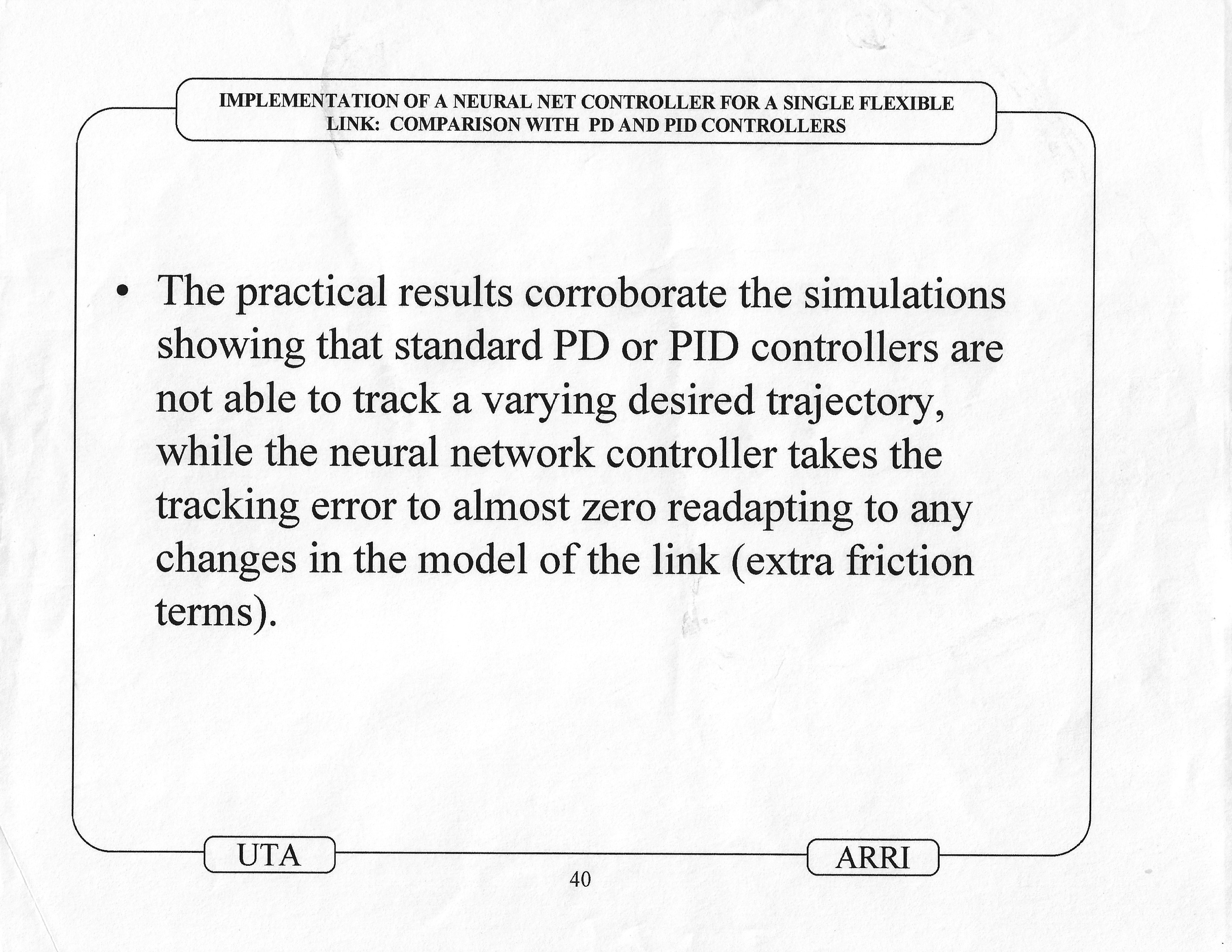 960724_Gutierrez_1996_Implementation_of_a_Neural_Net_Tracking_Controller_for_a_Single_Flexible_Link_Comparison_with_PD_and_PID_controllers_presentation_45